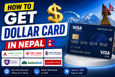 How to Get a Dollar Card in Nepal
